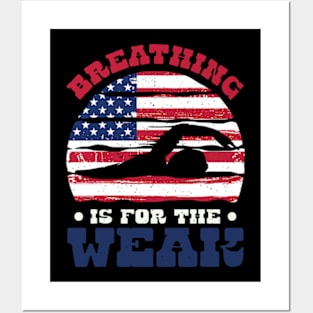 Funny Swimmer Breathing Is For The Weak Swim Sport Swimming Posters and Art